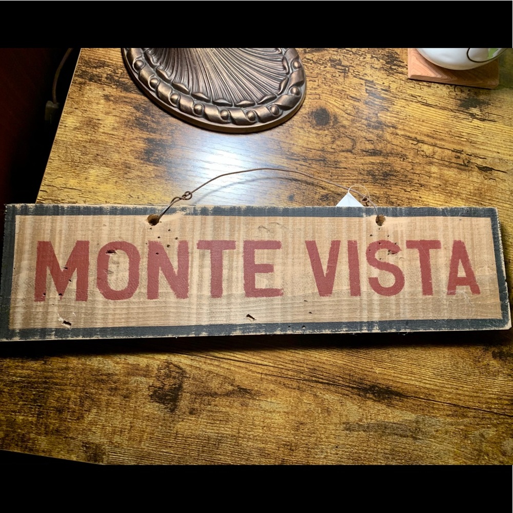 Monte Vista rough wood sign